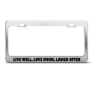 Live Well Love Much Laugh Often Funny license plate frame 