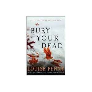 Bury Your Dead A Chief Inspector Gamache Novel (Three Pines Mysteries 