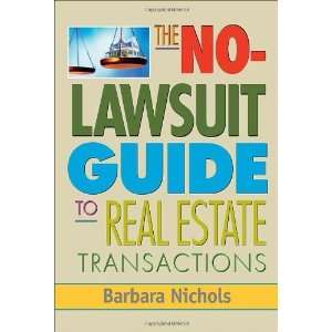  The No Lawsuit Guide to Real Estate Transactions 