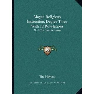 Mayan Religious Instruction, Degree Three With 12 Revelations No. 9 