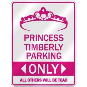   PRINCESS TIMBERLY PARKING ONLY  PARKING SIGN