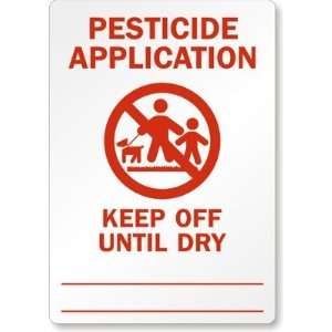  Caution Pesticide Application, Keep Off Until Dry (with 