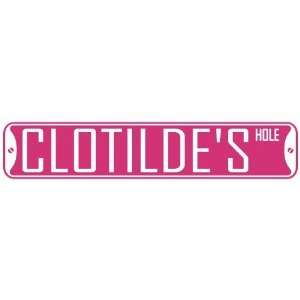   CLOTILDE HOLE  STREET SIGN