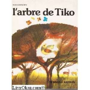  Larbre de Tiko (9782092715345) Ivan Gantschev Books