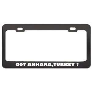 Got Ankara,Turkey ? Location Country Black Metal License Plate Frame 