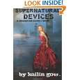Supernatural Devices (A Steampunk Scarlett Novel Book 1) by Kailin 