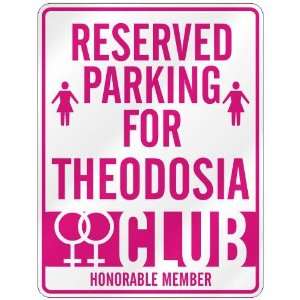   RESERVED PARKING FOR THEODOSIA 