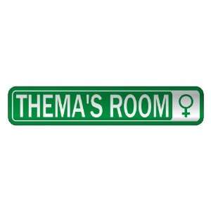   THEMA S ROOM  STREET SIGN NAME