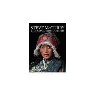 Steve McCurry The Iconic Photographs by Steve McCurry (Jun 13, 2011)