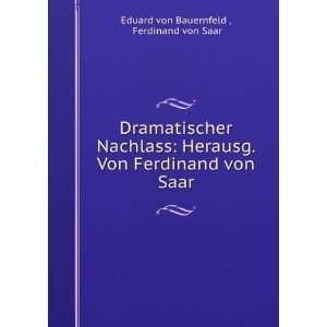   Ferdinand von Saar. Ferdinand von Saar Eduard von Bauernfeld  Books