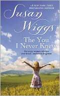   The You I Never Knew by Susan Wiggs, Grand Central 