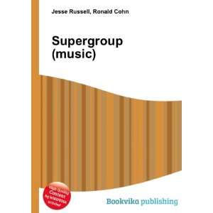  Supergroup (music) Ronald Cohn Jesse Russell Books