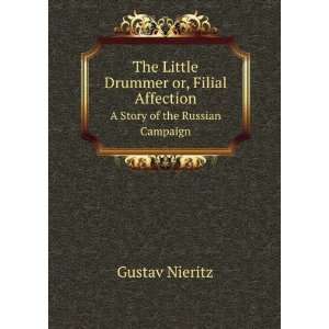   story of the Russian campaign Sir John Gilbert Gustav Nieritz Books