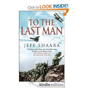 To The Last Man Jeff Shaara  Kindle Store