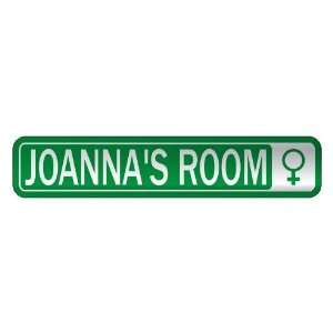  JOANNA S ROOM  STREET SIGN NAME