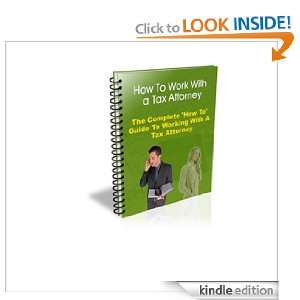 How To Work With A Tax Attorney Anonymous  Kindle Store