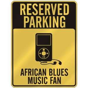    AFRICAN BLUES MUSIC FAN  PARKING SIGN MUSIC