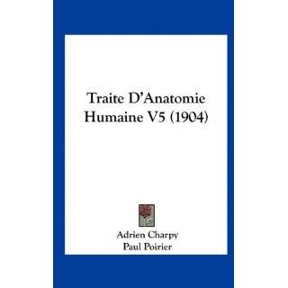 Traite DAnatomie Humaine V5 (1904) (French Edition) by Adrien Charpy 