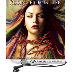  Tempests Gift (Audible Audio Edition) Robin Leigh Miller 