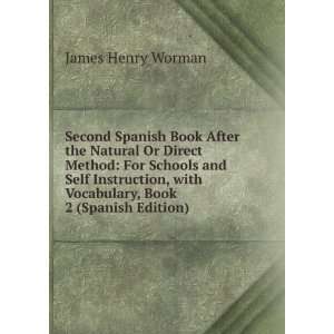  Second Spanish Book After the Natural Or Direct Method 