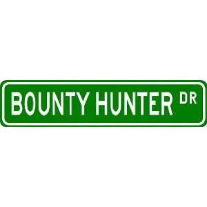  BOUNTY HUNTER Street Sign ~ Custom Aluminum Street Signs 