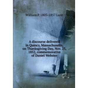   , commemorative of Daniel Webster William P. 1805 1857 Lunt Books