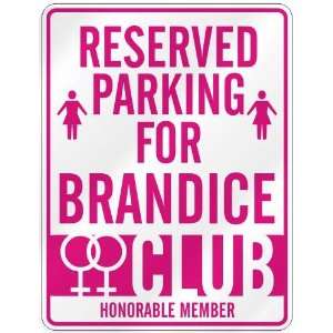   RESERVED PARKING FOR BRANDICE 