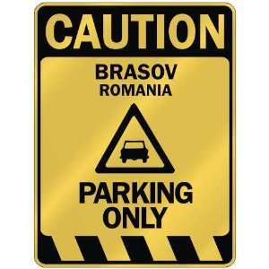   CAUTION BRASOV PARKING ONLY  PARKING SIGN ROMANIA