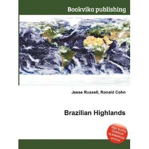 Brazilian Highlands Ronald Cohn Jesse Russell  Books