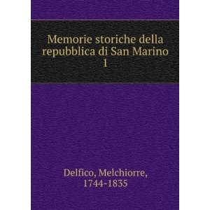   repubblica di San Marino. 1 Melchiorre, 1744 1835 Delfico Books