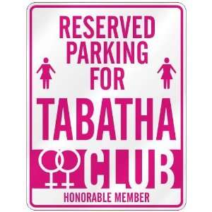   RESERVED PARKING FOR TABATHA 