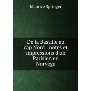   et impressions dun Parisien en NorvÃ¨ge Maurice Springer Books