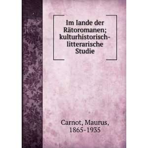   kulturhistorisch litterarische Studie Maurus, 1865 1935 Carnot Books