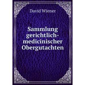    Medicinischer Obergutachten (German Edition) David Wiener Books