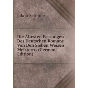   Den Sieben Weisen Meistern . (German Edition) Jakob Schmitz Books