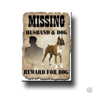 BOXER Husband Missing Reward FRIDGE MAGNET New DOG  