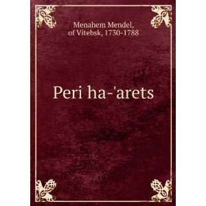    Peri ha arets of Vitebsk, 1730 1788 Menahem Mendel Books