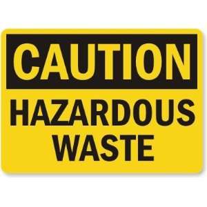  Caution Hazardous Waste Laminated Vinyl Sign, 5 x 3.5 