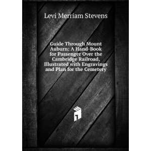   with Engravings and Plan for the Cemetery Levi Merriam Stevens Books