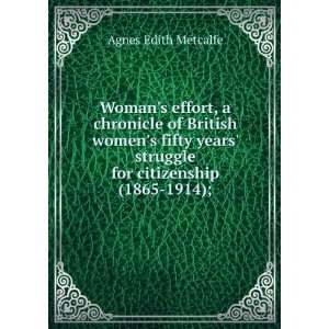   for citizenship (1865 1914); Agnes Edith Metcalfe  Books