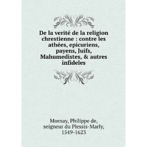    Philippe de, seigneur du Plessis Marly, 1549 1623 Mornay Books