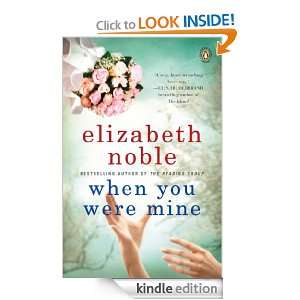 When You Were Mine Elizabeth Noble  Kindle Store