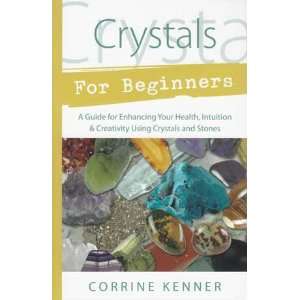  Crystals for Beginners by Corrine Kenner 