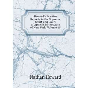   of Appeals of the State of New York, Volume 65 Nathan Howard Books
