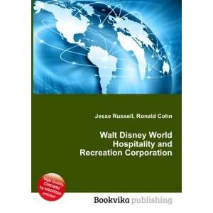 Walt Disney World Hospitality and Recreation Corporation Ronald Cohn 