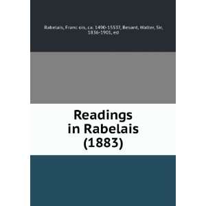   , ca. 1490 1553?, Besant, Walter, Sir, 1836 1901, ed Rabelais Books