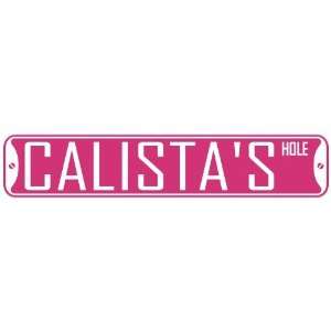   CALISTA HOLE  STREET SIGN