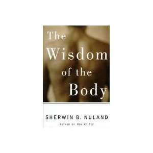    Wisdom of the Body Aus/Nz Tpb (9780701164829) S. B. Nuland Books