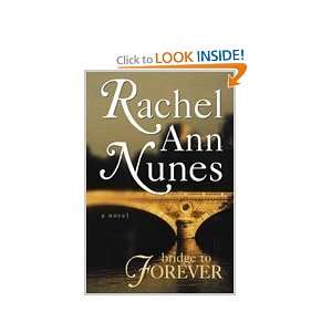  Bridge to Forever [Paperback] Rachel Ann Nunes Books