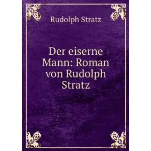  Mann Roman von Rudolph Stratz Rudolph Stratz  Books